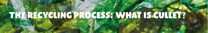 The Recycling Process What Is Cullet